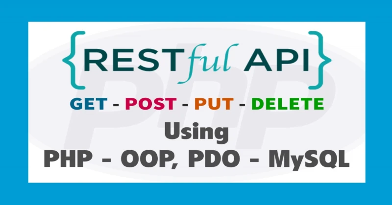 RESTFul API Using PHP - OOP, PDO - MySQL